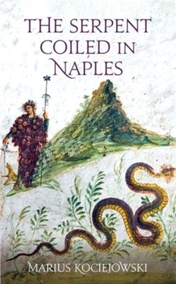 The Serpent Coiled in Naples