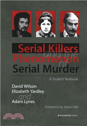 Serial Killers and the Phenomenon of Serial Murder：A Student Textbook