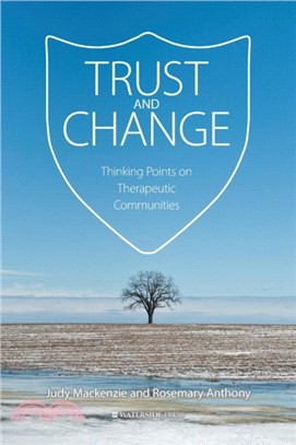 Trust and Change：Thinking Points on Therapeutic Communities