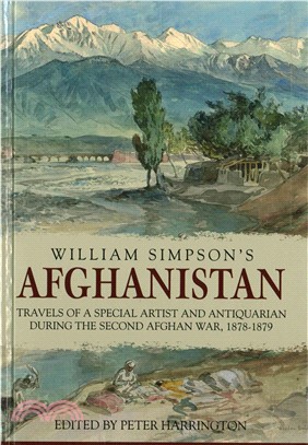 William Simpson Afghanistan ─ Travels of a Special Artist and Antiquarian During the Second Afghan War, 1878-1879