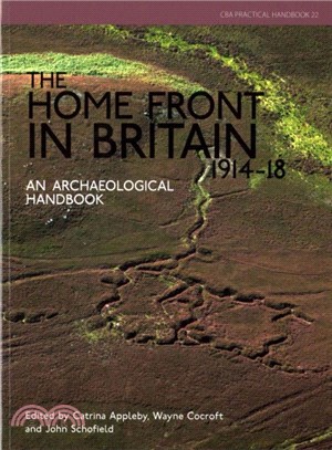 The Home Front in Britain 1914-1918 ― An Archaeological Handbook