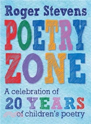 The Poetry Zone：A Celebration of 20 Years of children's poetry