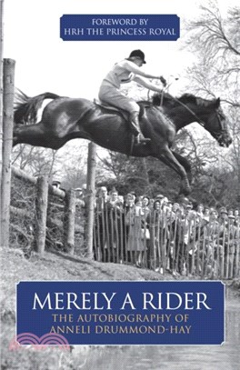 Merely A Rider：The Autobiography of Anneli Drummond-Hay