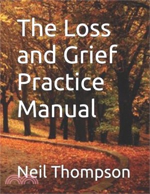 The Loss and Grief Practice Manual