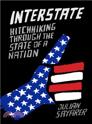 Interstate ― Hitch Hiking Through the State of a Nation