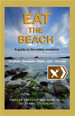 Eat the Beach：A Guide to the Edible Seashore