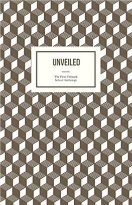 Unveiled：The First Unthank School Anthology