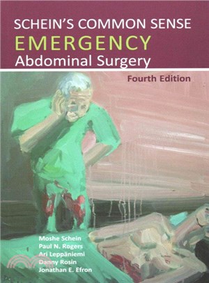 Schein's Common Sense Emergency Abdominal Surgery