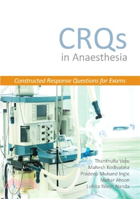 CRQs in Anaesthesia：Constructed Response Questions for Exams