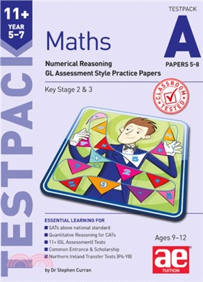 11+ Maths Year 5-7 Testpack A Papers 5-8：Numerical Reasoning GL Assessment Style Practice Papers