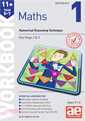 11+ Maths Year 5-7 Workbook 1：Numerical Reasoning Technique