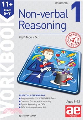 11+ Non-verbal Reasoning Year 5-7 Workbook 1：Including Multiple-choice Test Technique