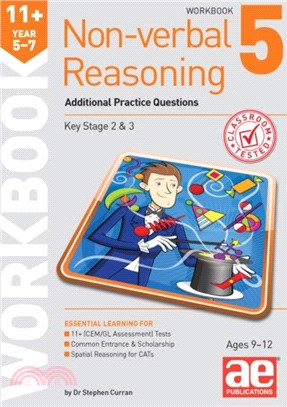 11+ Non-verbal Reasoning Year 5-7 Workbook 5：Additional Practice Questions