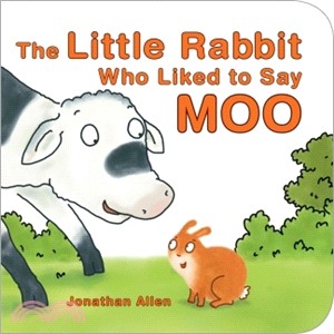 The Little Rabbit Who Liked to Say Moo