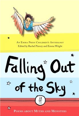 Falling Out of the Sky：Poems About Myths and Legends