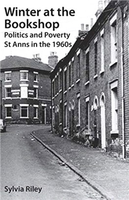 Winter at the Bookshop：Poverty and Politics: St Anns in the 1960s