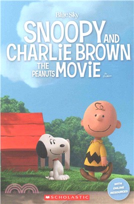 Snoopy and charlie brown : the peanuts movie /