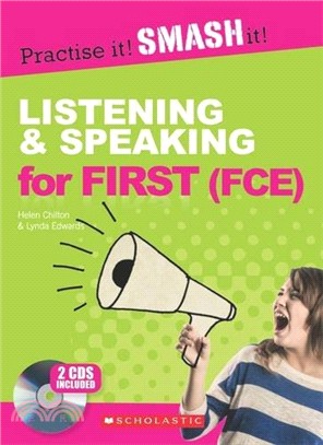 Listening and Speaking for First (FCE) (Practise it! Smash it!)