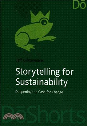 Storytelling for Sustainability ─ Deepening the Case for Change