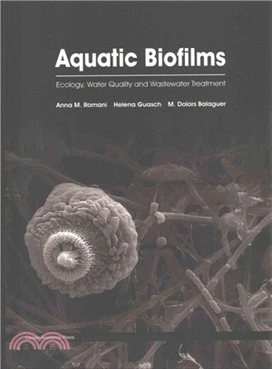 Aquatic Biofilms ― Ecology, Water Quality and Wastewater Treatment