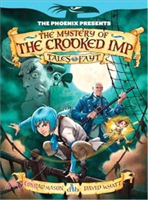 The Mystery of the Crooked Imp: The Phoenix Presents