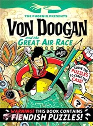 Von Doogan and the Great Air Race: The Phoenix Presents