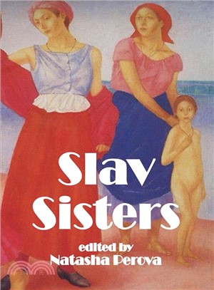 Slav Sisters ― The Dedalus Book of Russian Women's Litersture