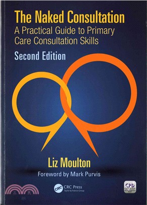 The Naked Consultation ─ A Practical Guide to Primary Care Consultation Skills