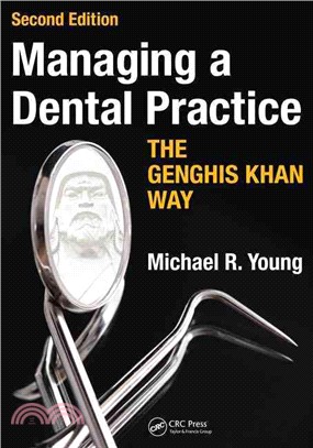 Managing a Dental Practice the Genghis Khan Way