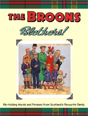 The Broons Blethers! ― Rib-tickling Words and Phrases from Scotland's Favourite Family