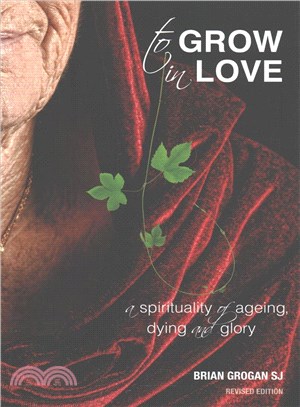 To Grow in Love ― A Spirituality of Ageing