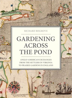 Gardening Across the Pond ― Anglo-american Exchanges, from the Settlers in Virginia to Prairie Gardening