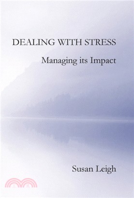 Dealing with Stress, Managing its Impact