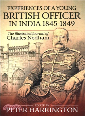 Experiences of a British Officer in India, 1845-1849 ─ The Illustrated Journal of Charles Nedham