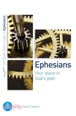 Ephesians: Your place in God's plan：8 studies for groups and individuals