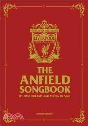 The Anfield Songbook：We Have Dreams And Songs To Sing - Updated Edition