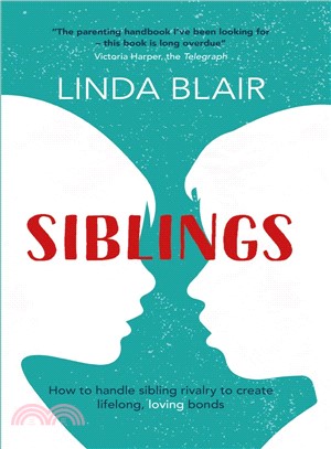 Siblings ― How to Create Strong and Loving Bonds Among Your Children