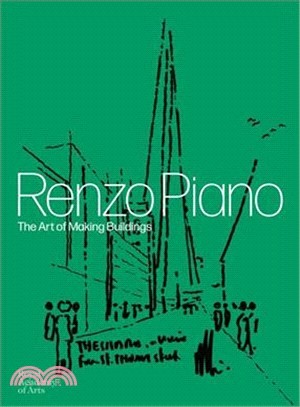 Renzo Piano :the art of making buildings.