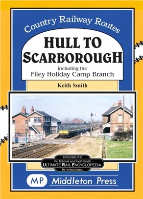 Hull To Scarborough.：including the Bridlington Harbour Branch