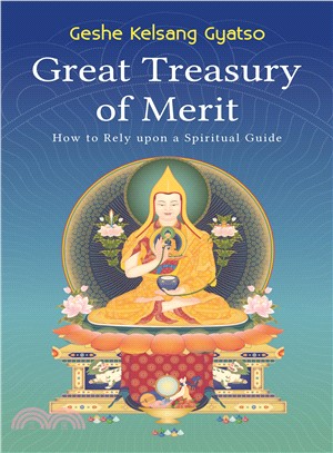 Great Treasury of Merit ─ How to Rely upon a Spiritual Guide