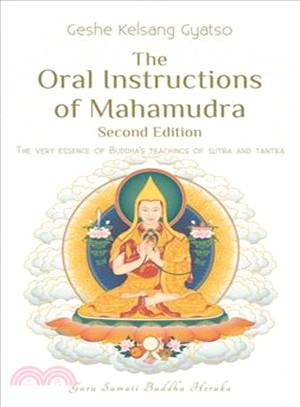 The Oral Instructions of Mahamudra ─ The Very Essence of Buddhas Teachings of Sutra and Tantra