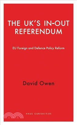 The Uk's In-out Referendum ― Eu Foreign and Defence Policy Reform