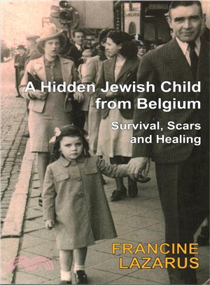 A Hidden Jewish Child from Belgium ─ Survival, Scars and Healing