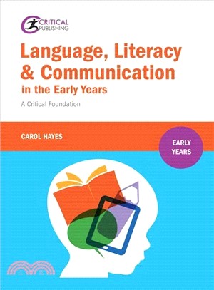 Language, Literacy & Communication in the Early Years ─ A Critical Foundation