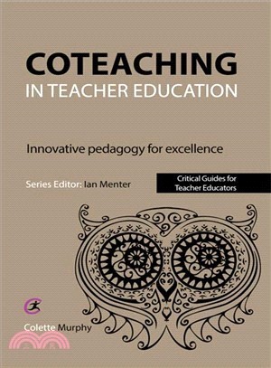 Coteaching in Teacher Education ─ Innovative Pedagogy for Excellence