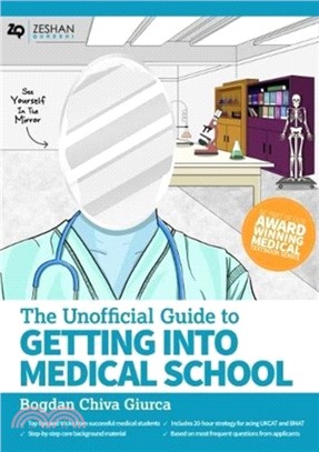 The Unofficial Guide to Getting Into Medical School