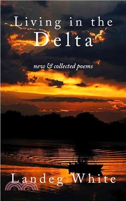 Living in the Delta ─ New and Collected Poems