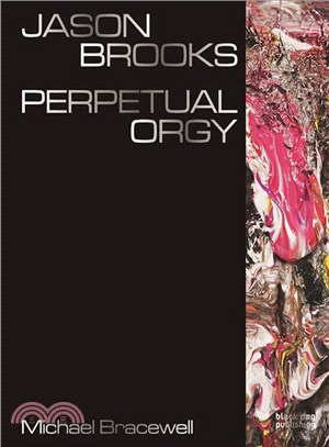 Jason Brooks ― Perpetual Orgy