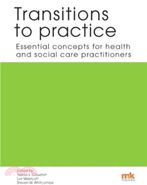 Transitions to practice: Essential concepts for health and social care professions