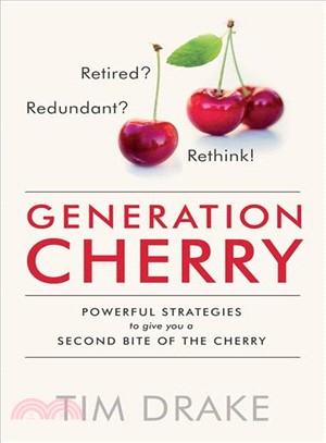 Generation Cherry ― Powerful Strategies to Give You a Second Bite of the Cherry